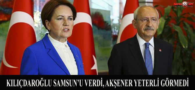 Akşener Kılıçdaroğlu'nun Verdiği 9 İlçeyi Yeterli Görmedi