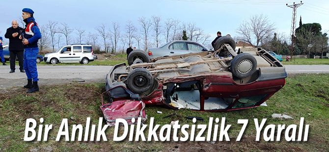 Bir Anlık Dikkatsizlik 7 Yaralı