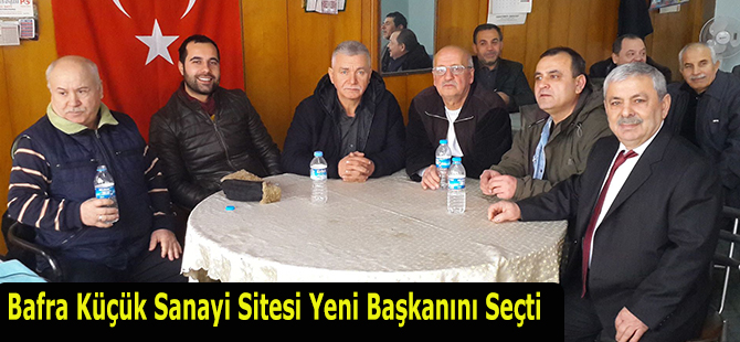 Bafra Küçük Sanayi Sitesi Yeni Başkanını Seçti