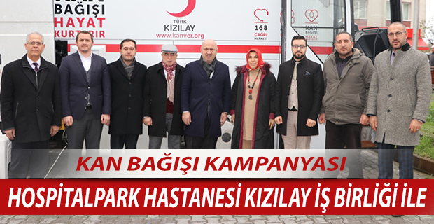 HOSPİTALPARK HASTANESİ KIZILAY İŞ BİRLİĞİ İLE KAN BAĞIŞI KAMPANYASI