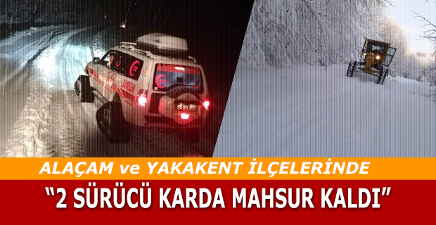 Alaçam'da Karda Mahsur Kaldılar