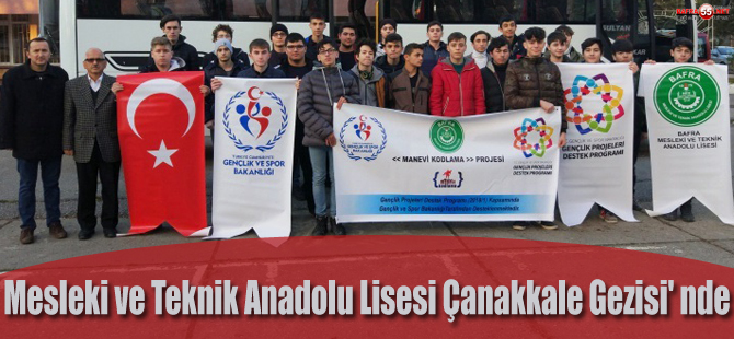 Mesleki ve Teknik Anadolu Lisesi Çanakkale Gezisi'nde