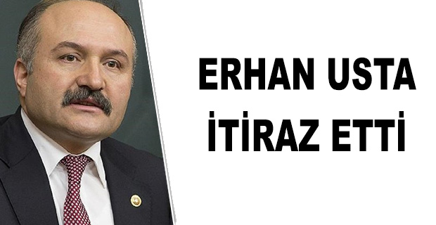 Erhan Usta İtiraz Etti