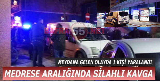 MEDRESE ARALIĞINDA SİLAHLI KAVGA !!!