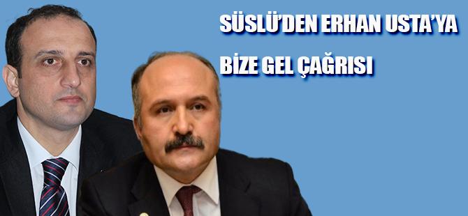 Süslü'den Erhan Usta'ya Bize Gel