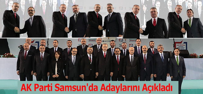 AK Parti Samsun'da Adaylarını Açıkladı