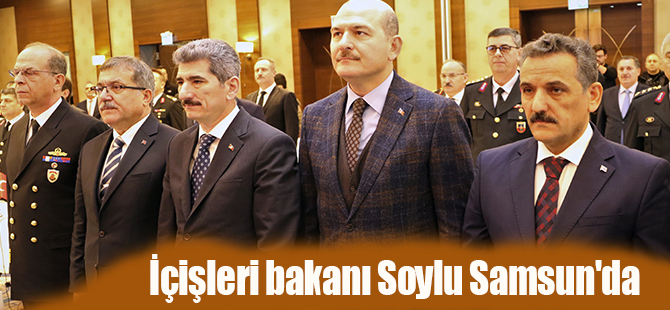 İçişleri bakanı Soylu Samsun'da