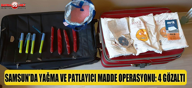 Samsun'da yağma ve patlayıcı madde operasyonu: 4 gözaltı