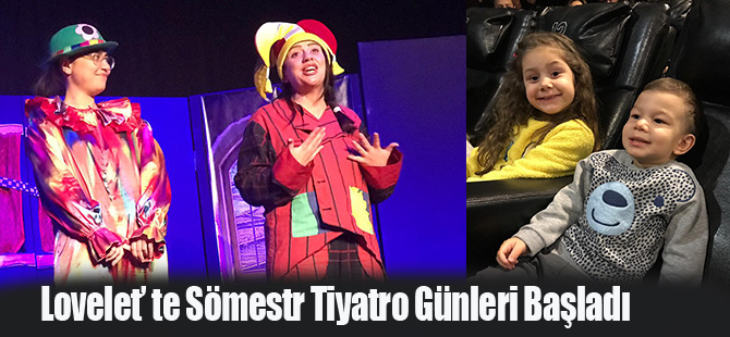 Lovelet’ te Sömestr Tiyatro Günleri Başladı