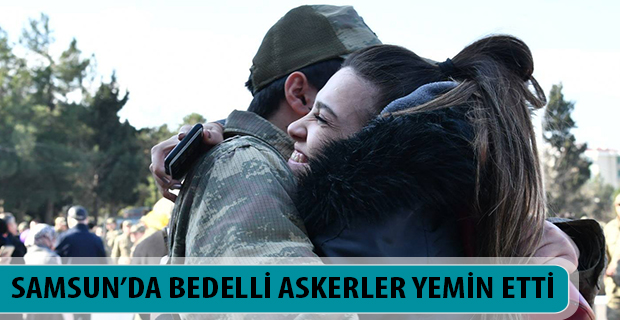 SAMSUN’DA BEDELLİ ASKERLER YEMİN ETTİ