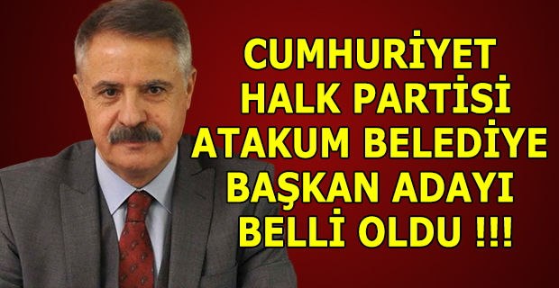 CHP ATAKUM BELEDİYE BAŞKAN ADAYI BELLİ OLDU !!!