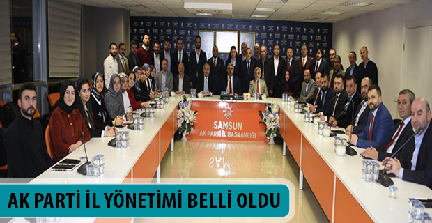 AK PARTİ İL YÖNETİMİ BELLİ OLDU