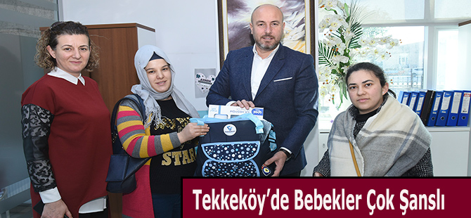 Tekkeköy’de Bebekler Çok Şanslı