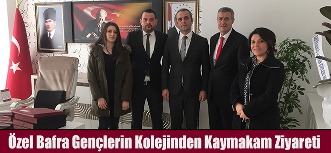 Özel Bafra Gençlerin Kolejinden Kaymakam Ziyareti