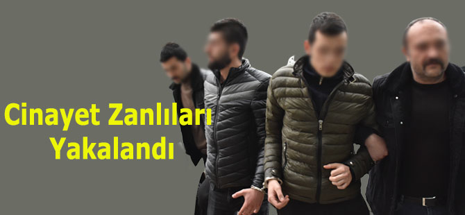 Cinayet Zanlısı Yakalandı