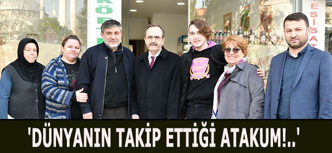 'DÜNYANIN TAKİP ETTİĞİ ATAKUM!..'