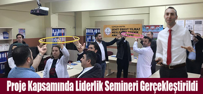 Proje Kapsamında Liderlik Semineri Gerçekleştirildi