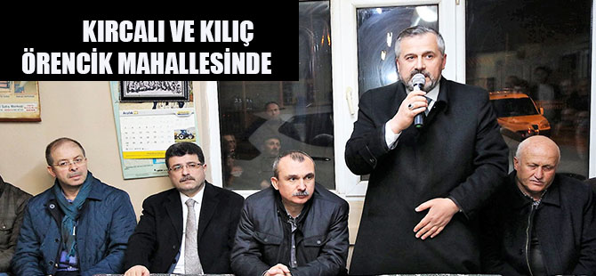 KIRCALI VE KILIÇ ÖRENCİK MAHALLESİNDE