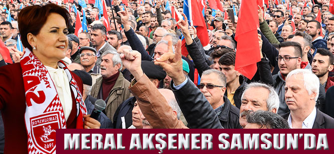 Akşener;"Ak Partiye Oy Veren Seçmen Kardeşlerimiz Canımızdan Azizdir"