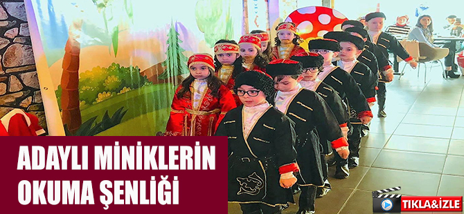 ADAYLI MİNİKLERİN OKUMA ŞENLİĞİ