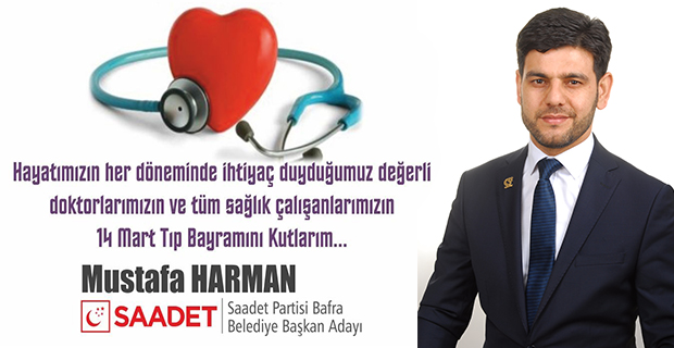 Saadet Partisi Belediye Başkan Adayı Mustafa Harman'ın 14 Mart Mesajı