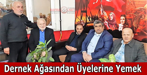 ALAÇAMLILAR DERNEĞİ AĞASINDAN ÜYELERİNE YEMEK ZİYAFETİ