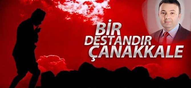 AKBULUT";BİR DESTANDIR ÇANAKKALE"