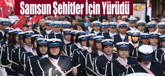 Samsun Şehitler İçin Yürüdü