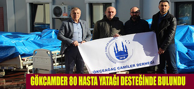 GÖKCAMDER 80 HASTA YATAĞI DESTEĞİNDE BULUNDU