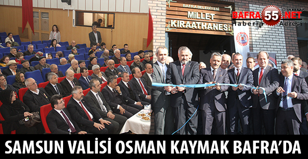 SAMSUN VALİSİ OSMAN KAYMAK BAFRA’DA