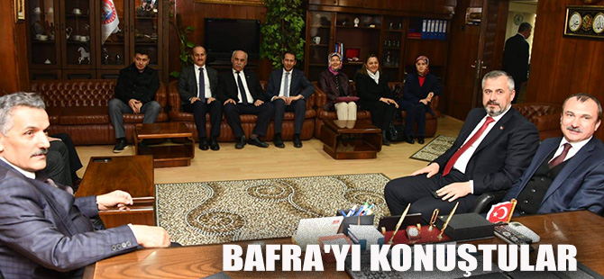 BAFRA'YI KONUŞTULAR