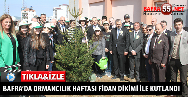 BAFRA’DA ORMAN HAFTASI FİDAN DİKİMİ İLE KUTLANDI