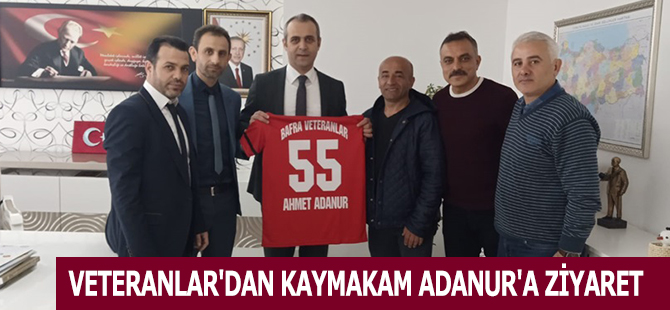 VETERANLAR'DAN KAYMAKAM ADANUR'A ZİYARET