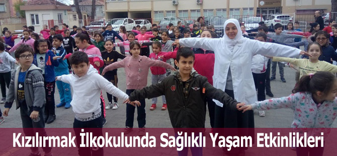 Kızılırmak İlkokulunda Sağlıklı Yaşam Etkinlikleri