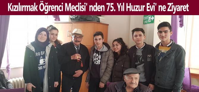 Kızılırmak Öğrenci Meclisi' nden 75. Yıl Huzur Evi' ne Ziyaret