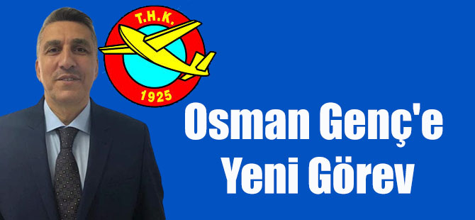 Osman Genç'e Yeni Görev