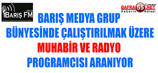 BARIŞ MEDYA GRUP PERSONEL ALIMI YAPACAKTIR