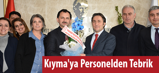 Kıyma'ya Personelden Tebrik