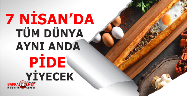 Samsun Pidesi Dünyaya Tanıtılıyor