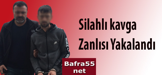 Silahlı kavga Zanlısı Yakalandı