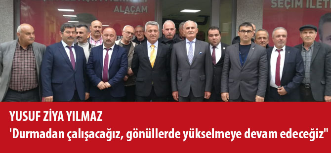 'Durmadan çalışacağız, gönüllerde yükselmeye devam edeceğiz"