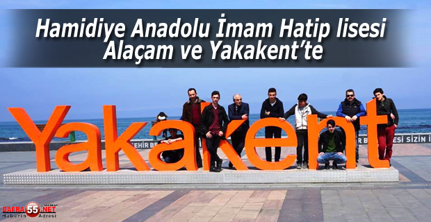 Hamidiye Anadolu İmam Hatip lisesi Alaçam ve Yakakent'te