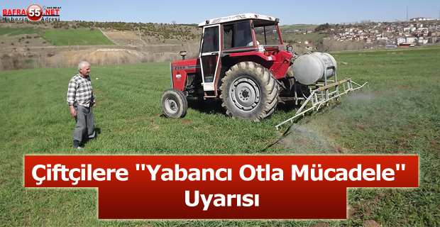 Çiftçilere "yabancı otla mücadele" uyarısı