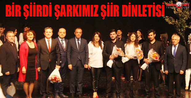 BİR ŞİİRDİ ŞARKIMIZ ŞİİR DİNLETİSİ