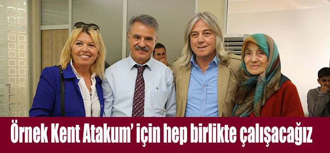 Örnek Kent Atakum’ için hep birlikte çalışacağız