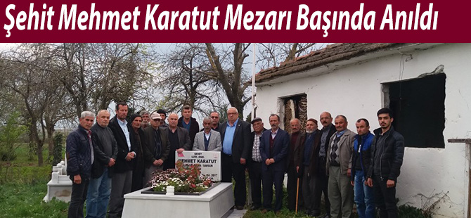 Şehit Mehmet Karatut Mezarı Başında Anıldı