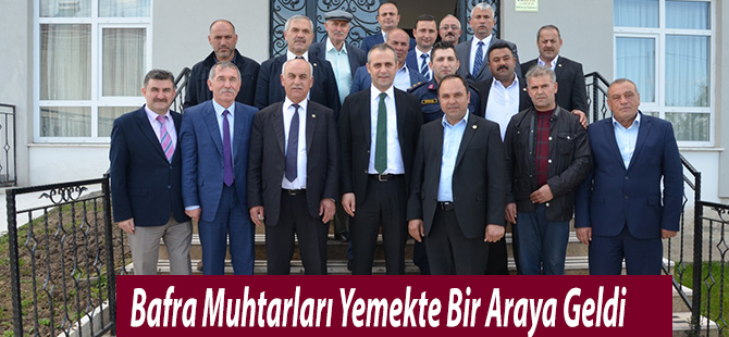 Bafra Muhtarları Yemekte Bir Araya Geldi