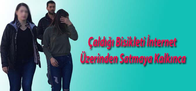 Çaldığı Bisikleti İnternet Üzerinden Satmaya Kalkınca