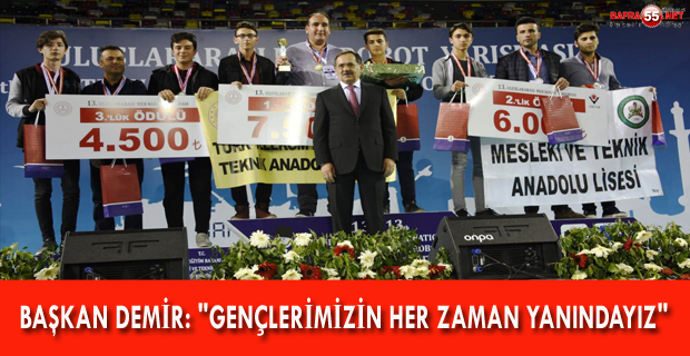 BAŞKAN DEMİR: "GENÇLERİMİZİN HER ZAMAN YANINDAYIZ"