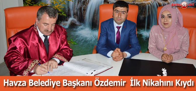 Havza Belediye Başkanı Özdemir İlk Nikahını Kıydı